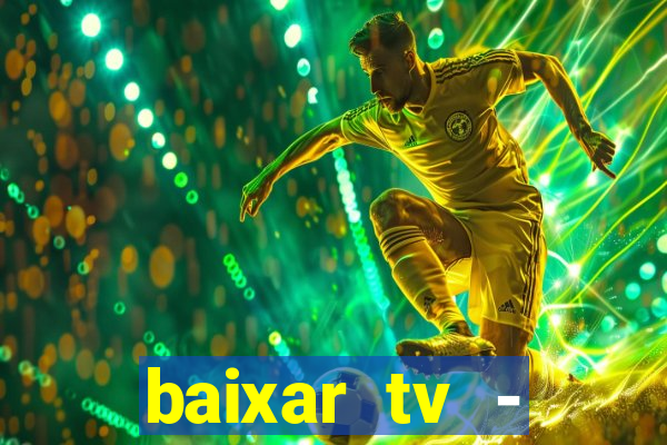 baixar tv - futebol ao vivo