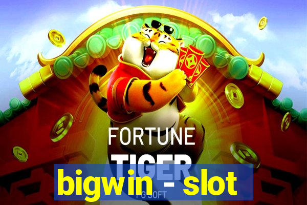 bigwin - slot