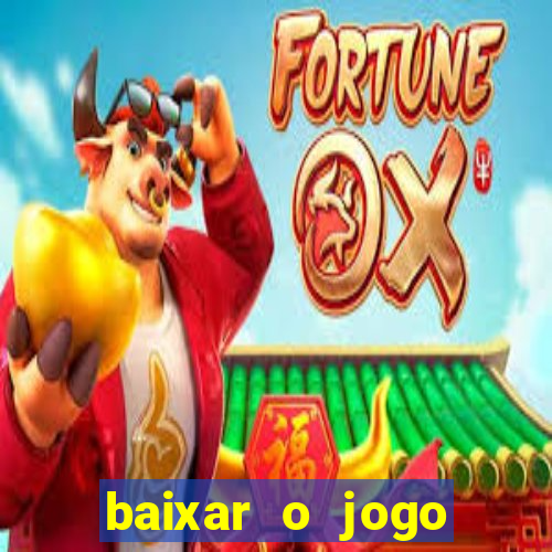 baixar o jogo fortune tiger