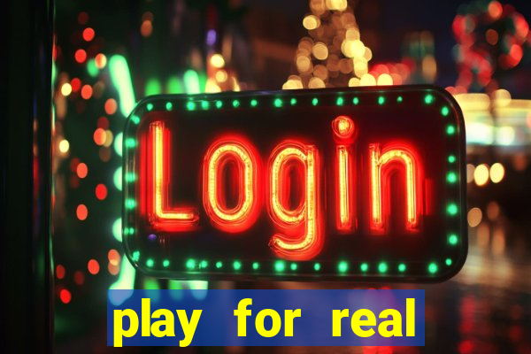 play for real money casino