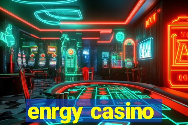 enrgy casino