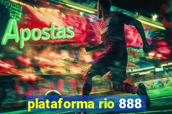 plataforma rio 888