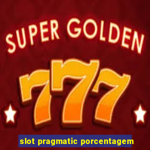 slot pragmatic porcentagem