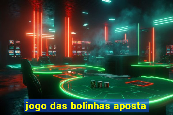 jogo das bolinhas aposta