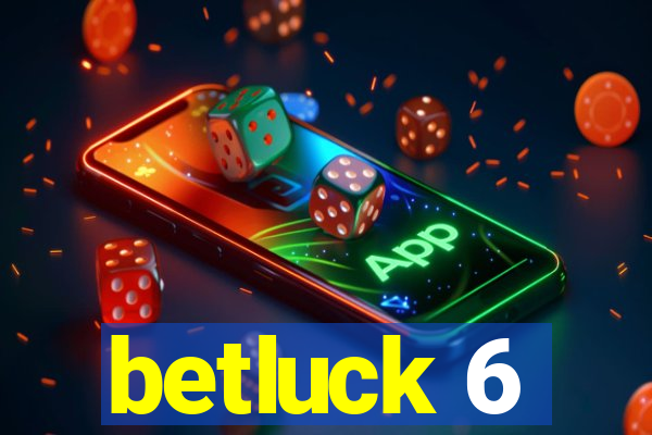 betluck 6