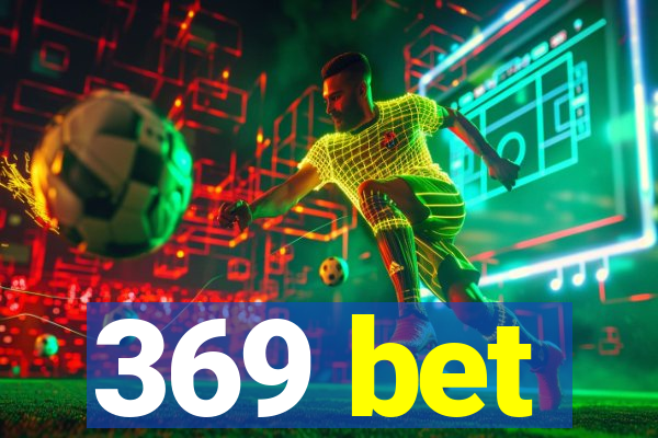 369 bet