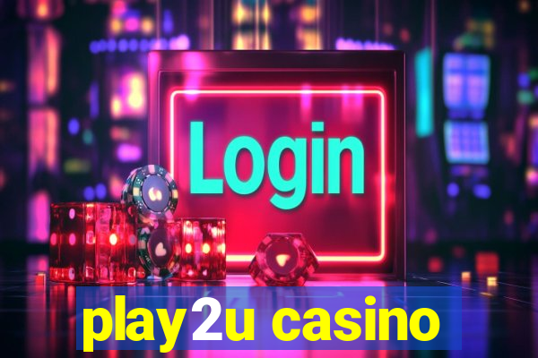 play2u casino