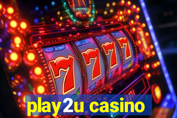 play2u casino