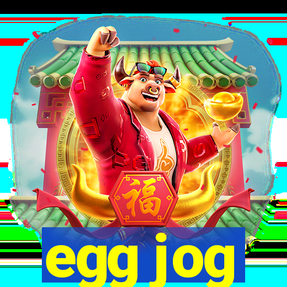 egg jog