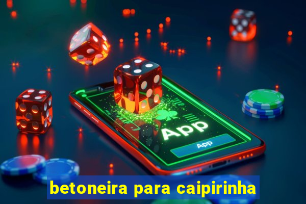 betoneira para caipirinha