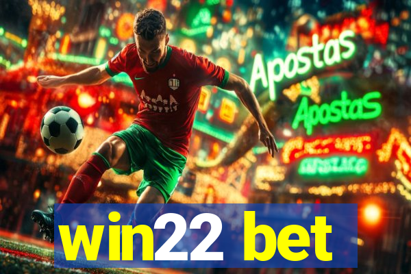 win22 bet