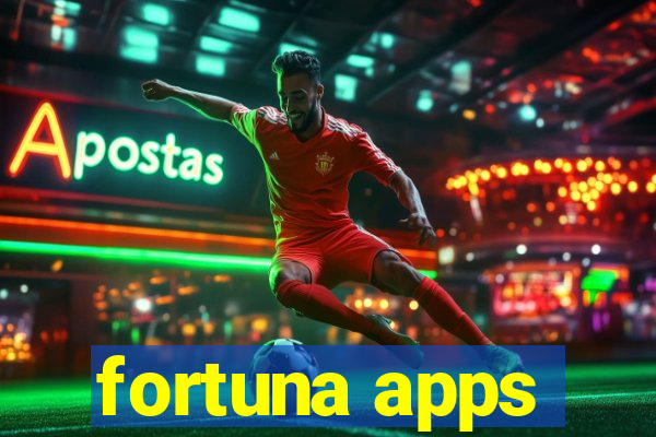 fortuna apps