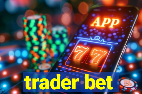 trader bet