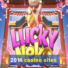 2016 casino sites