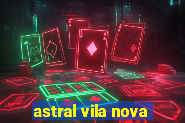 astral vila nova