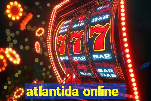 atlantida online