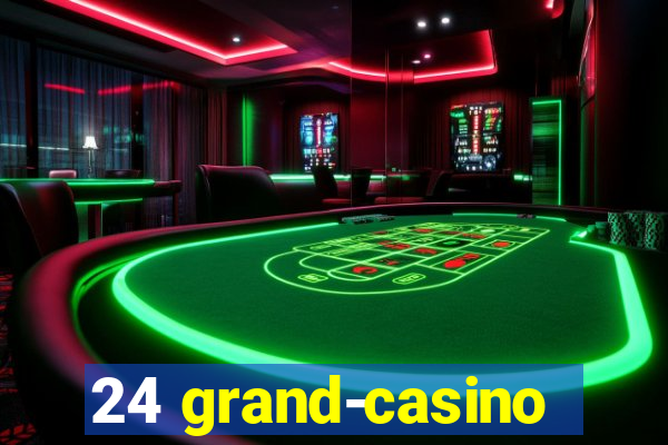 24 grand-casino