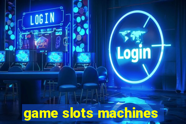 game slots machines