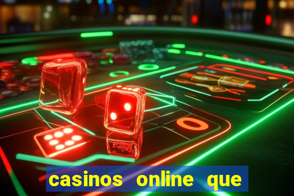 casinos online que pagan rápido