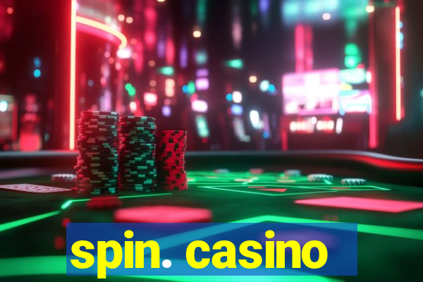 spin. casino