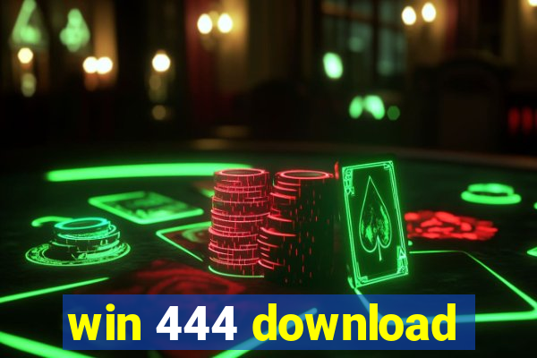 win 444 download