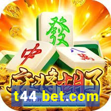 t44 bet.com