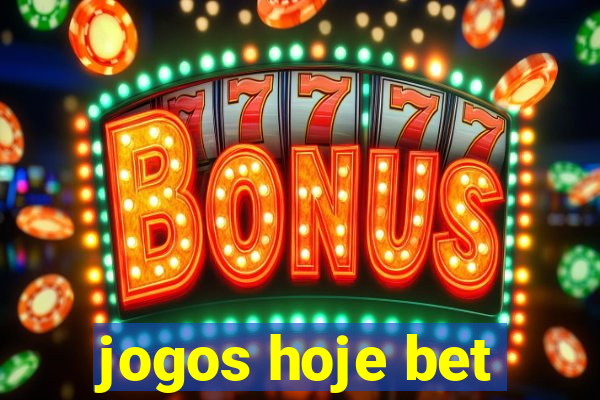 jogos hoje bet