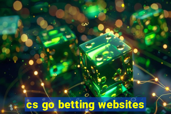 cs go betting websites