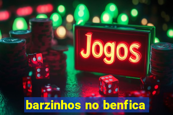 barzinhos no benfica