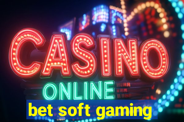 bet soft gaming