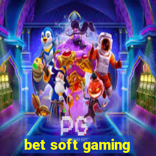 bet soft gaming