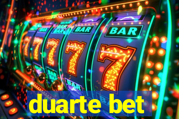 duarte bet