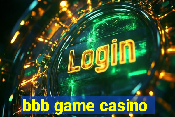 bbb game casino