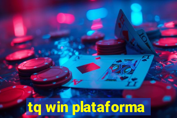 tq win plataforma