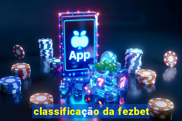 classificação da fezbet