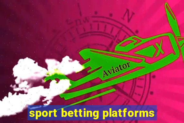 sport betting platforms