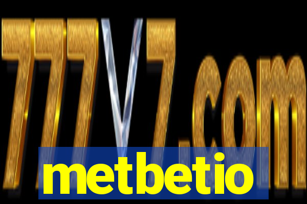 metbetio