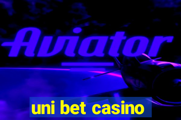 uni bet casino