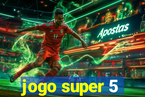 jogo super 5