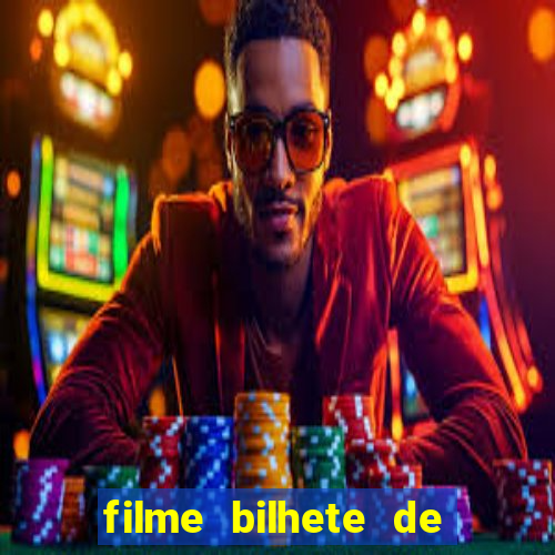 filme bilhete de loteria completo dublado