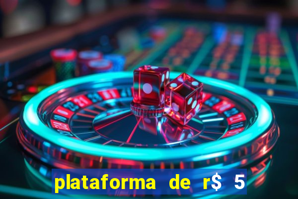 plataforma de r$ 5 jogo do tigrinho