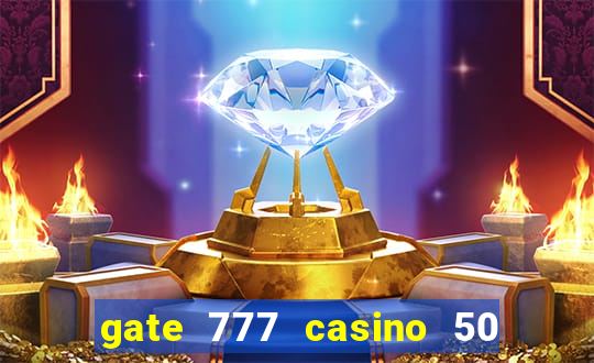 gate 777 casino 50 free spins