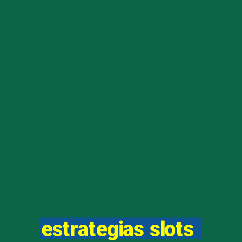 estrategias slots