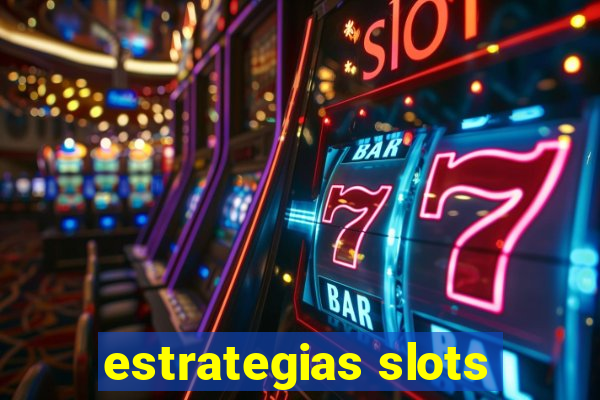 estrategias slots