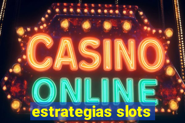 estrategias slots