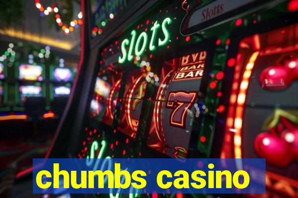 chumbs casino