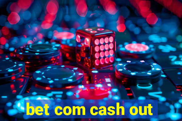 bet com cash out