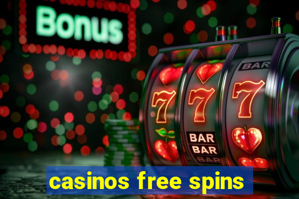 casinos free spins