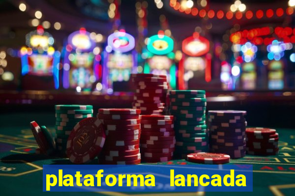 plataforma lancada hoje slots