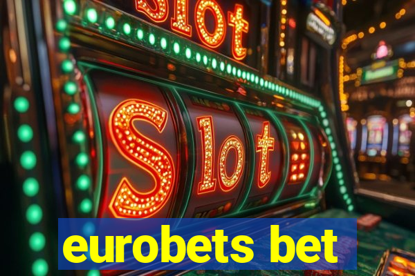 eurobets bet